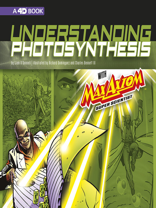 Title details for Understanding Photosynthesis with Max Axiom Super Scientist by Liam O'Donnell - Available